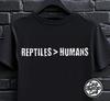 Funny Reptiles Greater Than Humans T-Shirt - Herpetology Humor Tee for Reptile Lovers