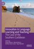 Bok Innovation In Language Learning and Teaching : The Case of the Southern Caribbean