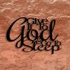 Elegant Metal Wall Art: "If You Give to God, Go to Sleep" Farmhouse Decor Gift
