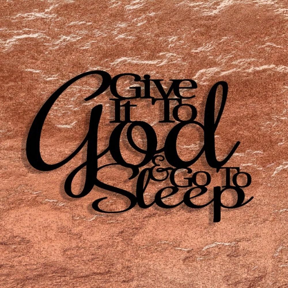 Elegant Metal Wall Art: "If You Give to God, Go to Sleep" Farmhouse Decor Gift