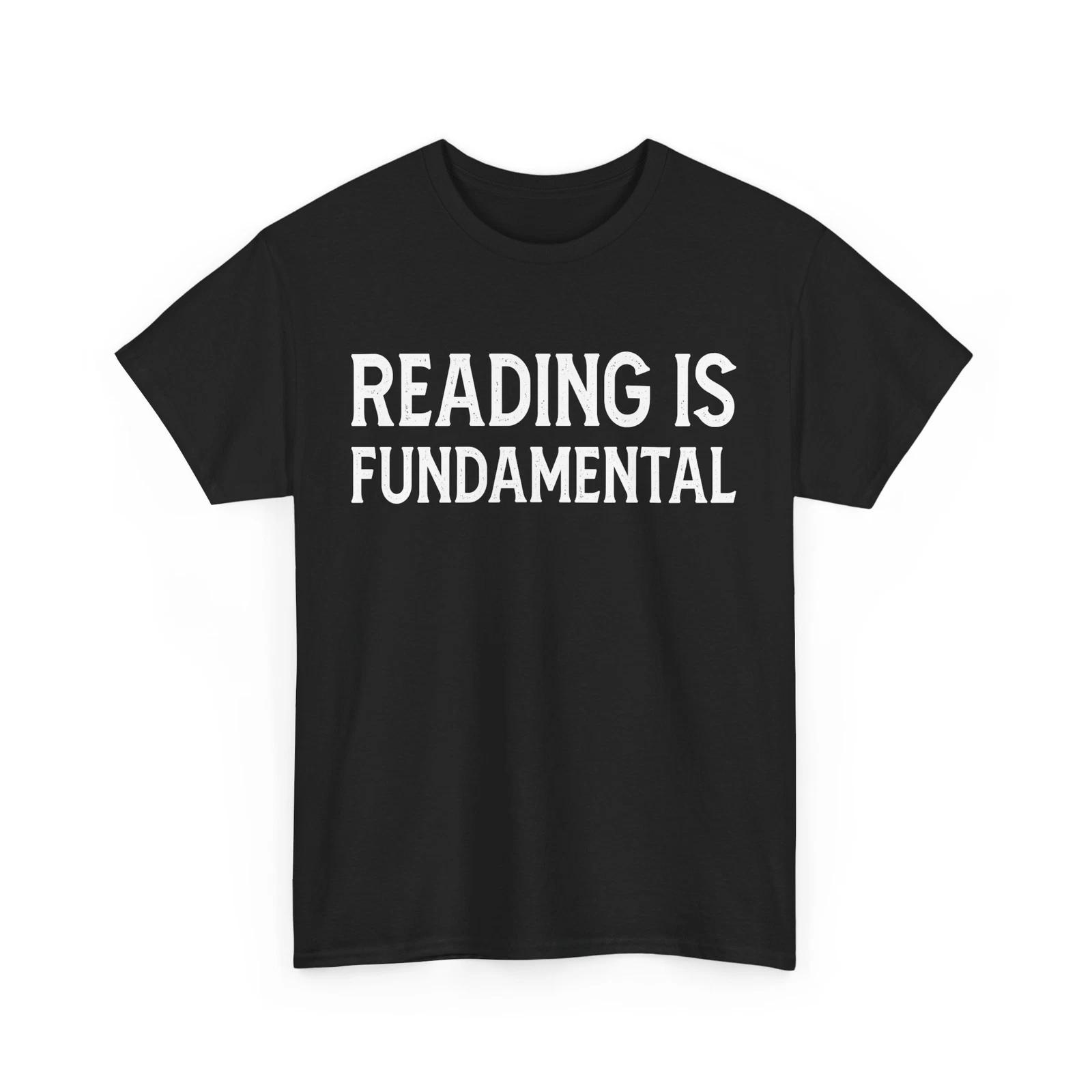 Books Reader Shirt, Reading Is Fundamental Books Reading Lovers T-shirt 4XL