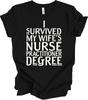 Survived Wife's Nurse Practitioner Graduation Gift – Funny Graduation ... T-shir