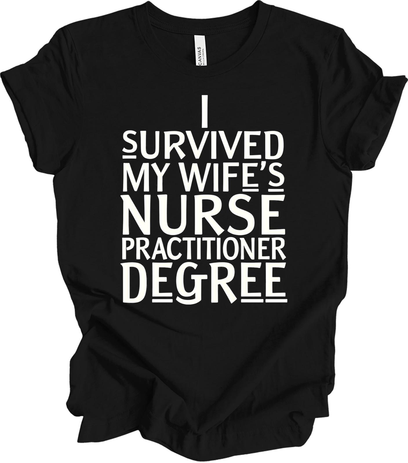 Survived Wife s Nurse Practitioner Graduation Gift – Funny Graduation ... T-shir XXL