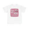 Turn Off The Mind Graphic T-Shirt Unisex Heavy Cotton Tee Gift