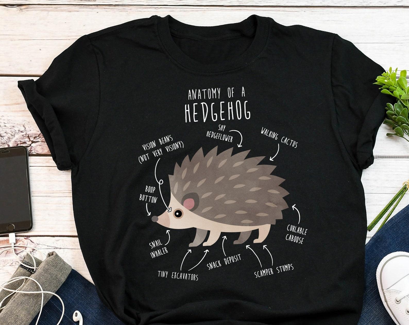 Hedgehog Shirt, , , Funny Hedgehog Lover Gift, Cute Hedgehog T-shirt, Pet Hedgehog Tshirt, Animal Nature Mom Dad Anatomy Cottagecore 150