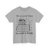 Book T-Shirt | Booktrovert T-Shirt | It’s a Good Day To Read a Book Shirt