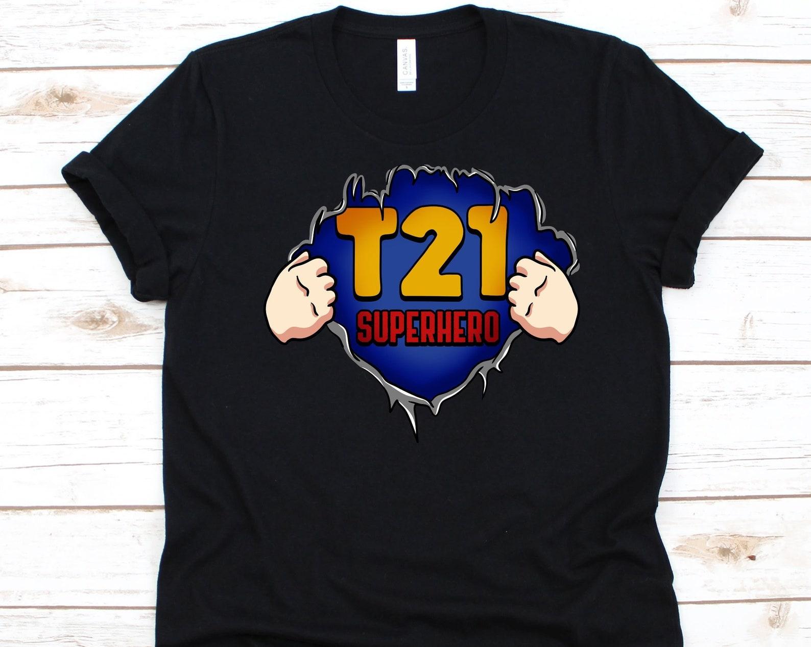 T21 Superhero Shirt, Down Syndrome Awareness, Gift For Trisomy 21 Warriors, Down s Syndrome Fighters Shirt, T21 Graphic, Superhero Design S