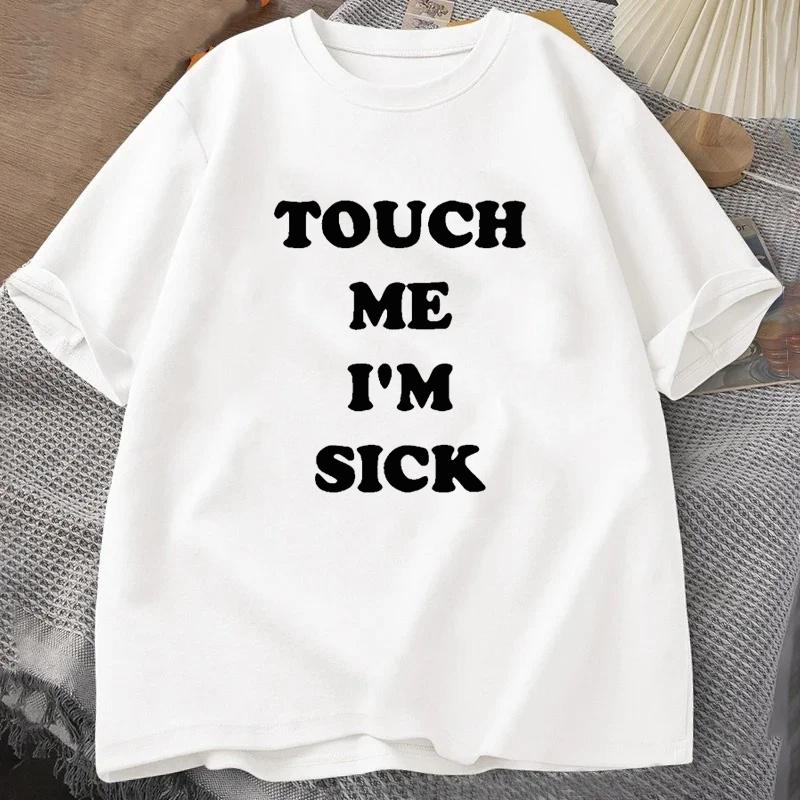 

Touch Me Im Sick T Shirt Women Summer Tracksuit Crew Neck Short Sleeve Tops Casual Cotton Sportswear Harajuku Retro Streetwear 4XL
