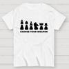 Choose Your Weapon Unisex Cotton Summer Casual Cool Loose T-Shirt