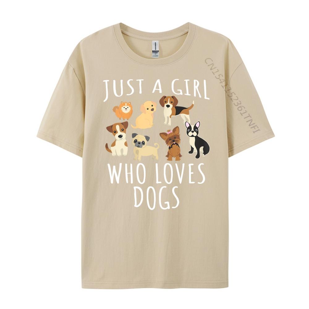 Just a Girl Who Loves Dogs Funny Puppy Brand T Shirt Camisetas De Hombre