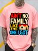 Unisex Summer Cotton Short Sleeve T Shirt Colorful Aint No Family Like The One I Got House Print Crew Neck Casual Male Tee