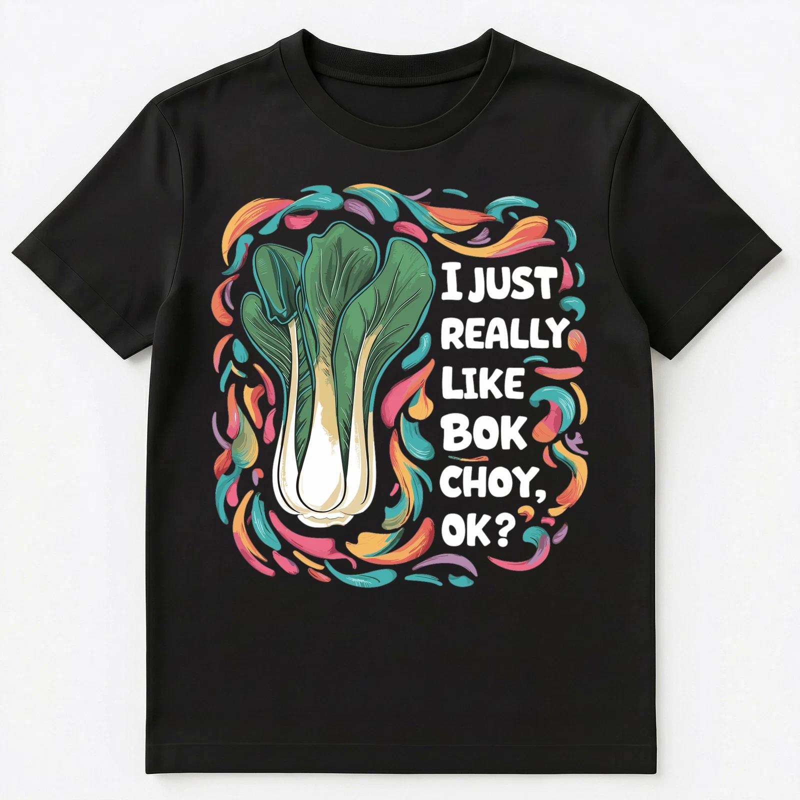I Just Really Like Bok Choy Ok Vegetable Unisex T-Shirt S