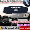 For Land Rover Range Rover Sport 2013~ L494 Anti-Slip Mat Dashboard Cover Pad Sunshade Carpet Car 2014 2018 Accessories