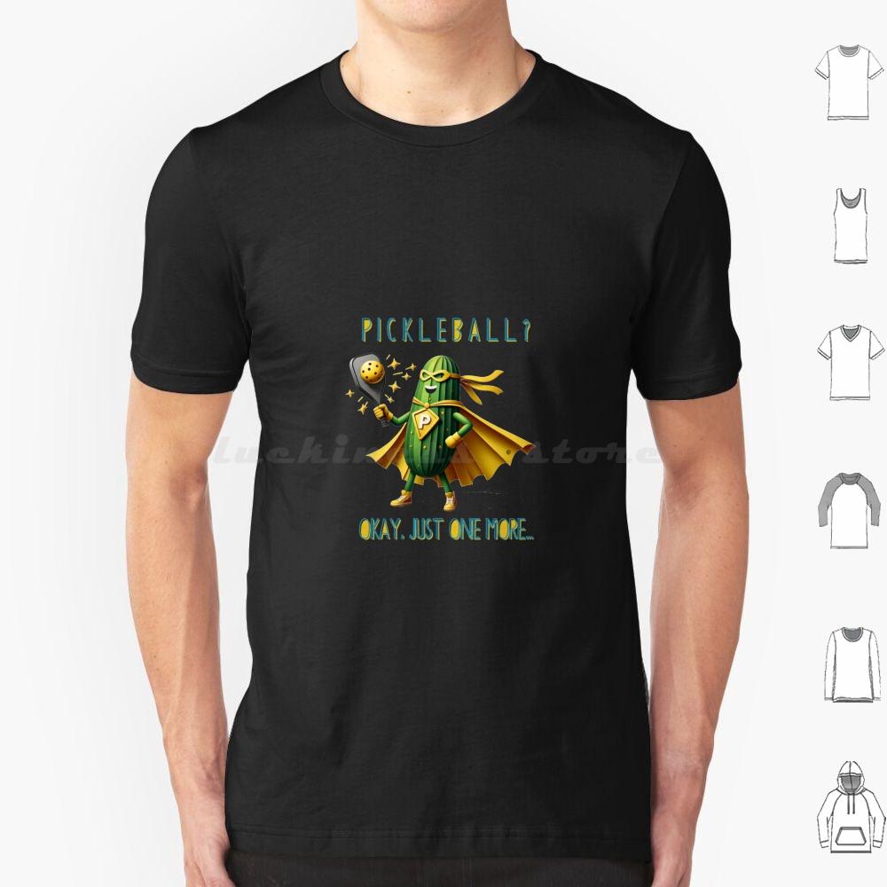 

Pickleball Okay Just One More T Shirt Big Size 100 Cotton Pickleball Persistence Pickleman Superhero Paper Art Fun S
