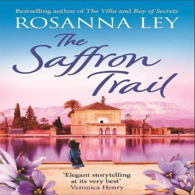 The Saffron Trail by Rosanna Ley Paperback Book 9781529443158