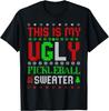 THIS IS MY UGLY PICKLEBALL SWEATER CHRISTMAS T-Shirt