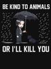 John Wick Be Kind To Animals Or I_ll Kill You Classic T-Shirt