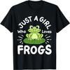 Frog Frogs Just a Girl Who Loves Frogs T-Shirt
