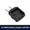 With Wire Battery Adapter Plastic Housing Power Output Base for Makita Battery DIY Project
