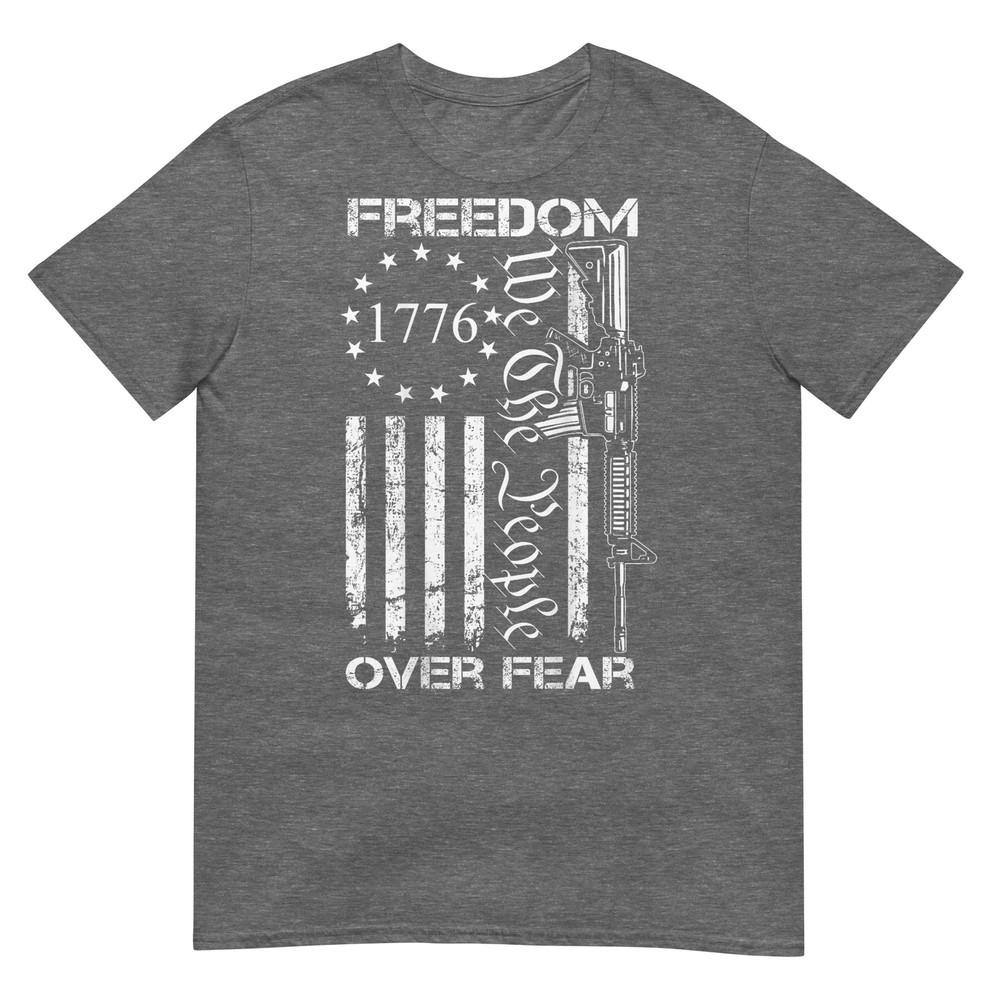 Freedom Over Fear Pro Gun Usa Flag 2nd Aunisexdunisext Tshirt