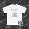 I'm Fine Shirt, Sarcastic Medieval Woodcut, Morbid, Dark Humor Tee