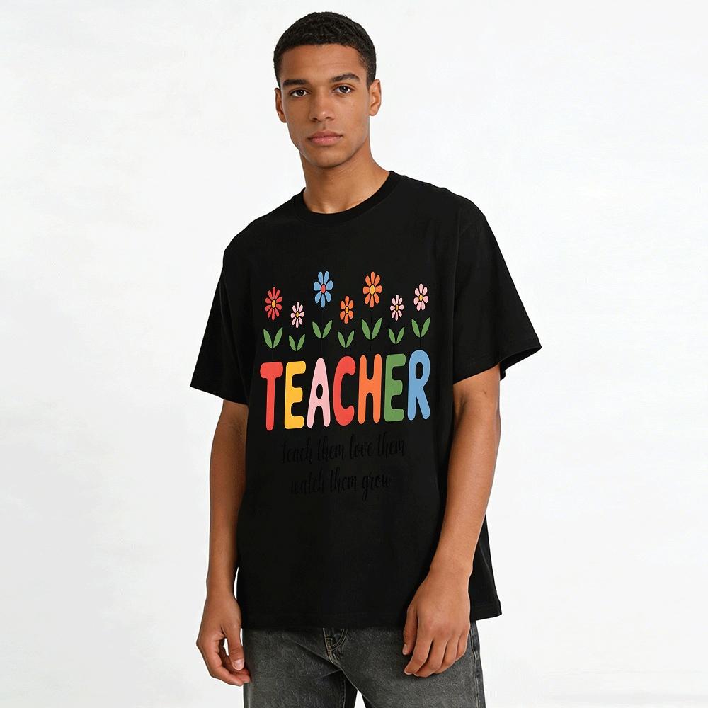 Teacher Floral Print T-Shirt Teach Love Watch Them Grow Top Pure cotton T-shirt