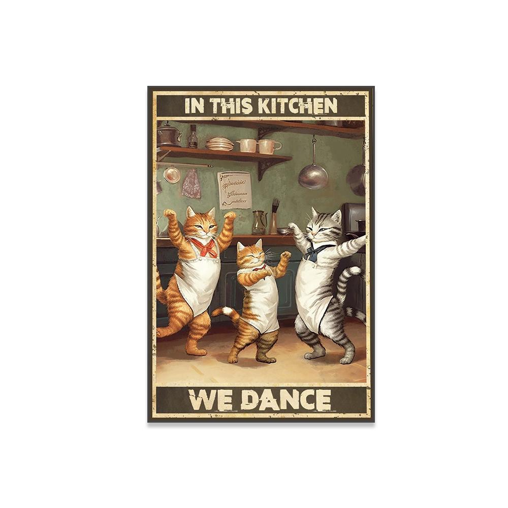 Cute Cat Cooking Poster Cooking In This Kitchen We Dance Poster Prints Funny Cat Animal Canvas Painting Home Kitchen Wall Art