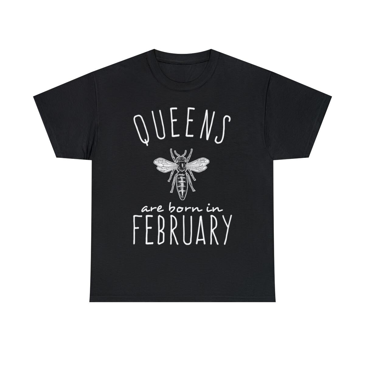 Queens Are Born In February Graphic Tee Shirt, S-5XL L