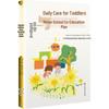 Toddler Class Daily Care and Home-School Program