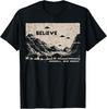 Believe Aliens UFO Area 51 Roswell New Mexico Flying Saucer Unisex T-Shirt