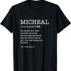 Micheal Funny Adult Men's Name Definition Personalized T-Shirt