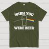 Wish You Were Beer Cotton Summer Casual Cool Loose T-Shirt