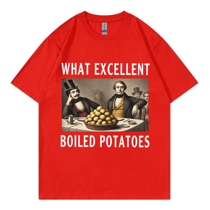 

Boiled Potatoes Funny T-shirt Women s Fashion Vintage Short Sleeve T-shirts High Quality T Shirts 4XL