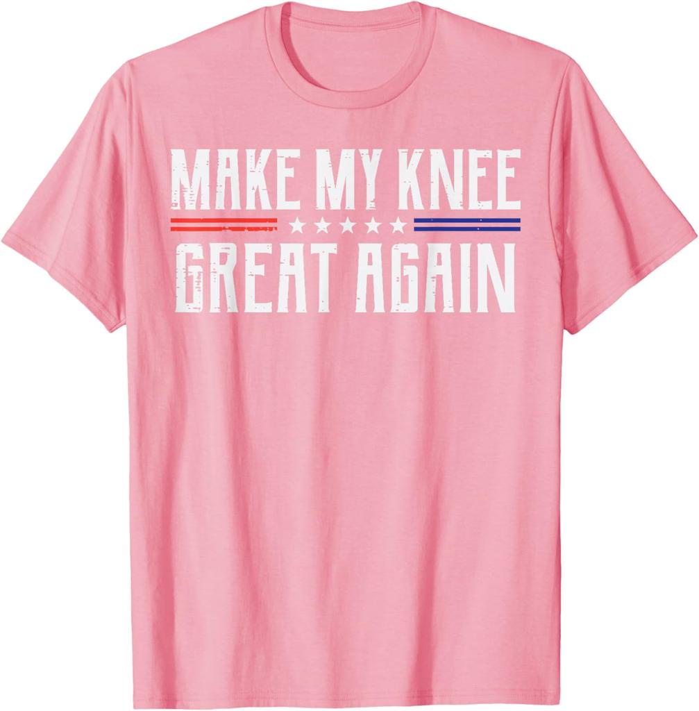 Make My Knee Great Again Knee Surgery Recovery Funny Graphic Tee Casual Cotton TShirt for Men Women