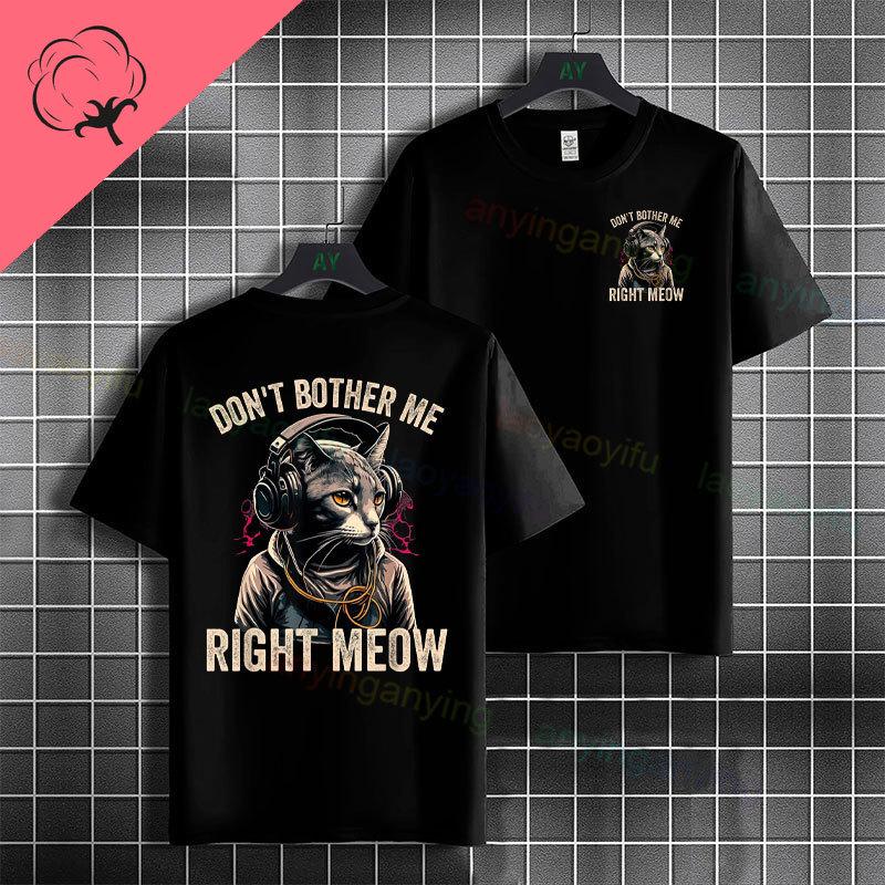 Funny Dont Disturb Me Right Meow Graphic Tshirt With Game Cat Desgin Short Sleeve 100 Cotton Fashion Casual Tshirts