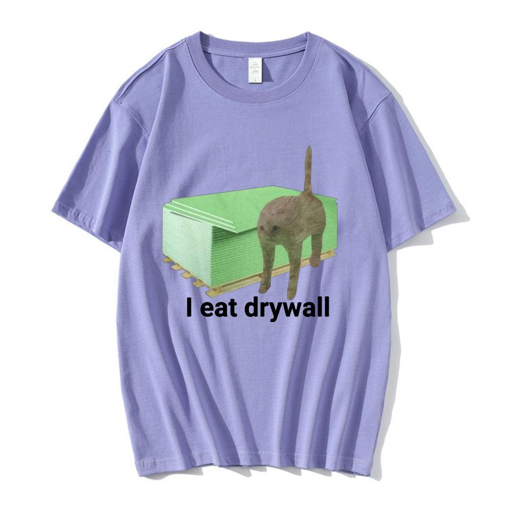 I Eat Drywall T Shirt Funny Cute Cat Meme Graphic Tshirts Mens Women Clothing Casual Oversized Tshirt Streetwear 2025