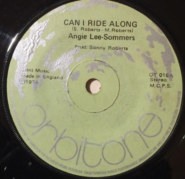 

7inch Record ANGIE LEE-SOMMERS - Can I Ride Along OT0188 Orbitone Record 1974 UK Reggae, Ska & Dub Used