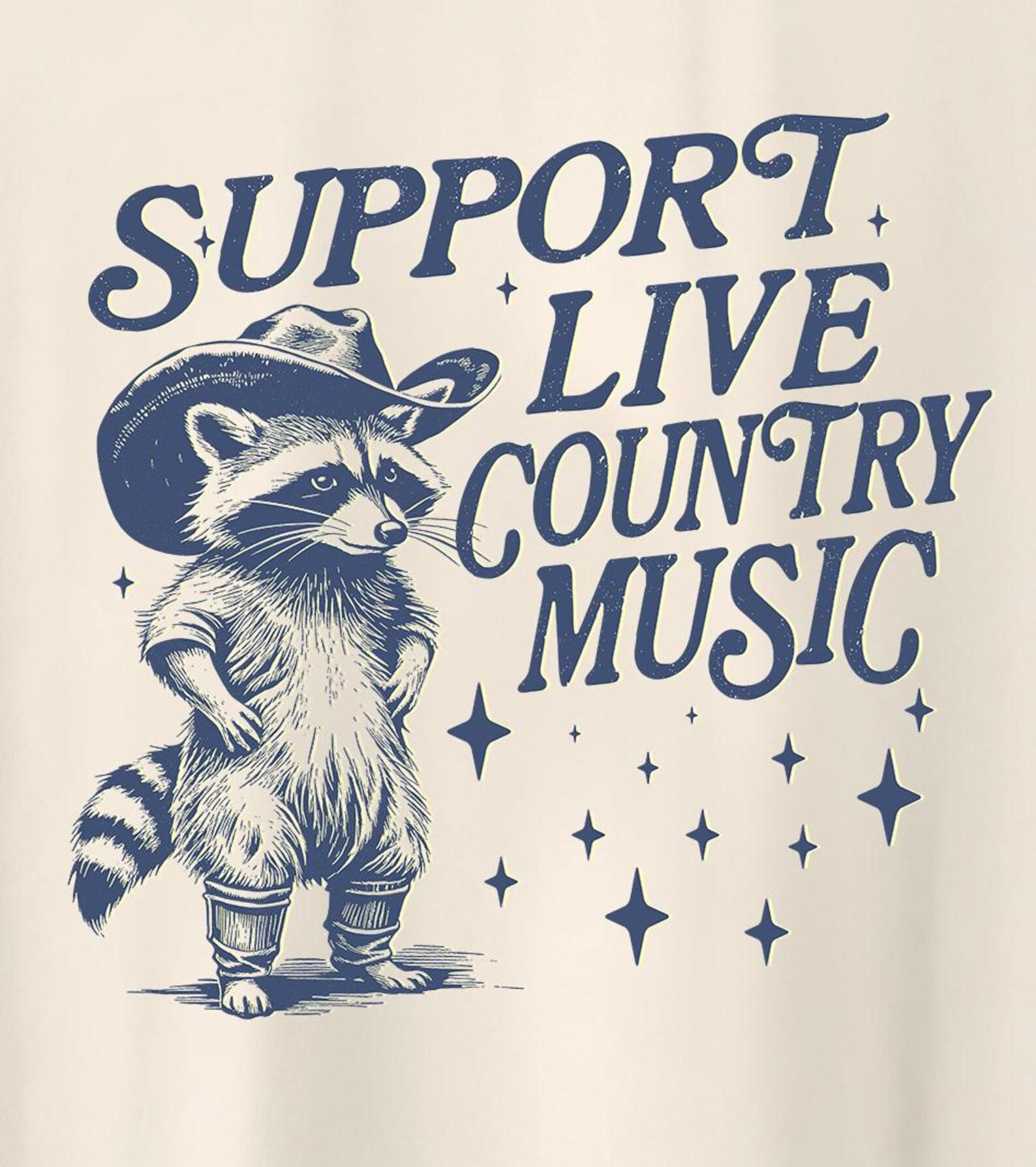 Support Live Country Music, Funny Western Shirt, Rodeo Shirt, Funny Cowboy Raccoon Meme, Silly Shirt Lovers, Unhinged Meme T-Shirt S
