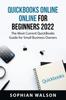 Kniha QuickBooks Online for Beginners 2022 : The Most Current QuickBooks Guide for Small Business Owners