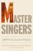 The Master Singers : Advice from the Stage Book