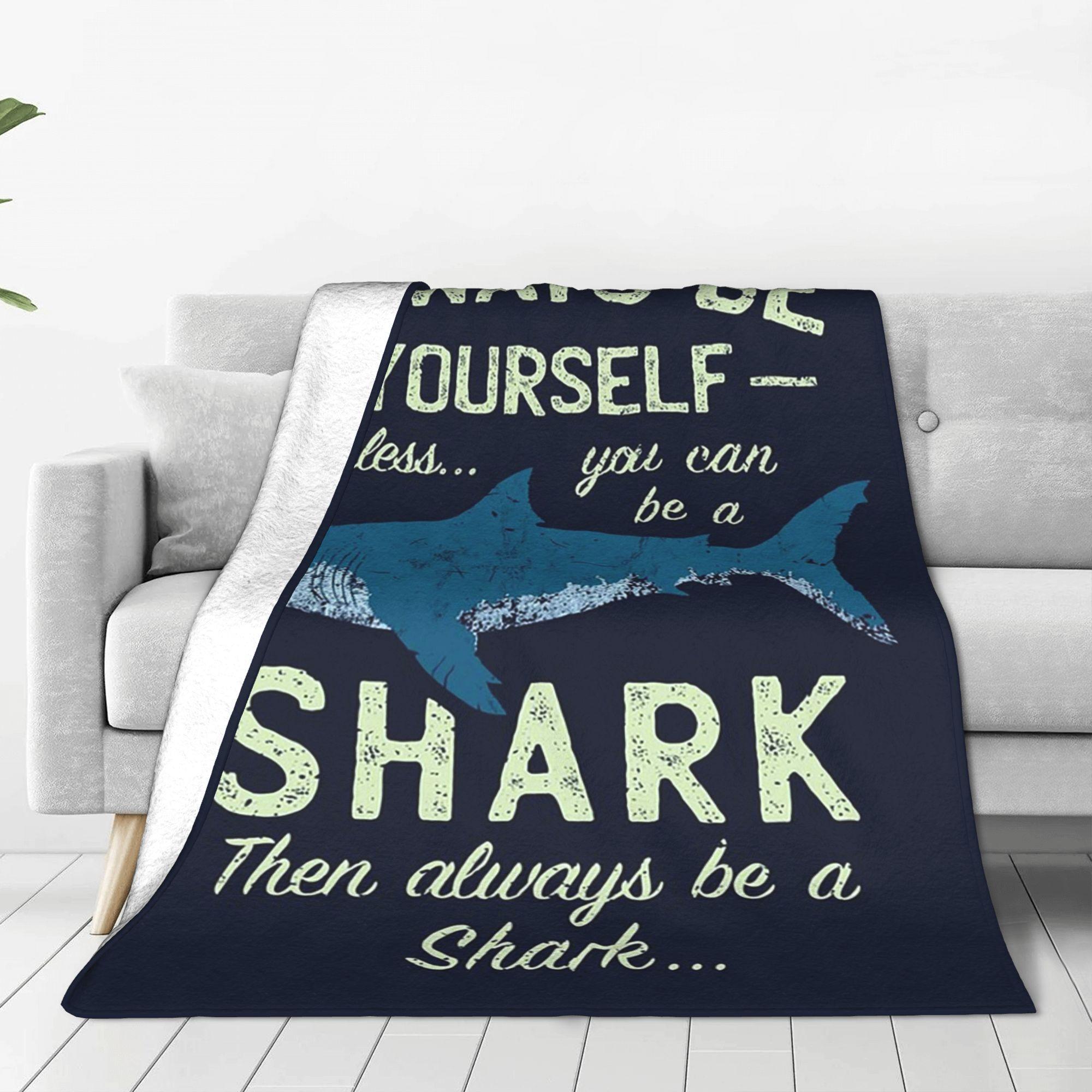 Exquisite Fashion Items Unisex Always Be A Shark Blanket Warm Fleece Sofa Throw Blanket For Couch Bedding Office Throws Bedspread Quilt