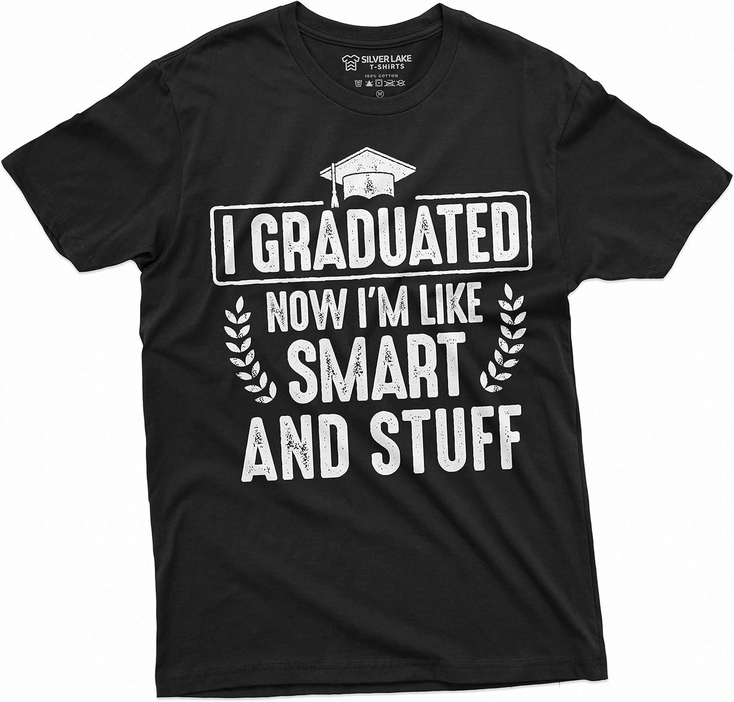 Men s Funny Graduation T-Shirt Graduate Smart and Stuff Ceremony High School College Tee Shirt S