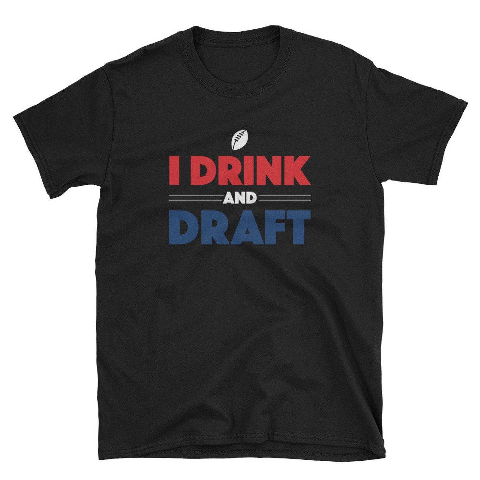 Funny I Drink and Draft Fantasy Football Shirt Commissioner Fantasy Draft Party T Shirt Draft Gift S