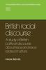 The British Racial Discourse : A Study of British Political Discourse About Race and Race-related Matters Book