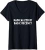 Womens Radicalized By Basic Decency Funny Social Democracy V-Neck T-Shirt