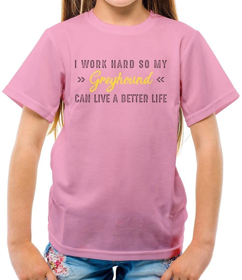 I Hardwork For My Greyhound - Children - Dog Puppy Love Grey Hound 100