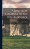 The A Practical Grammar of the Irish Language Book