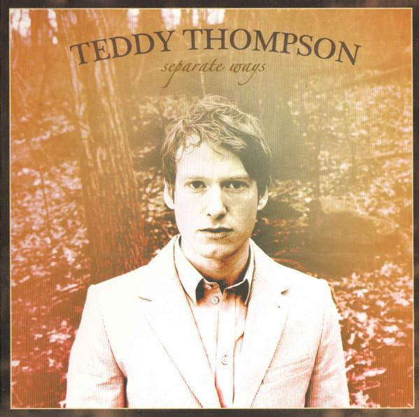 

CD TEDDY THOMPSON - Separate Ways 0075021039919 Verve Forecast 2005 US Pop Used