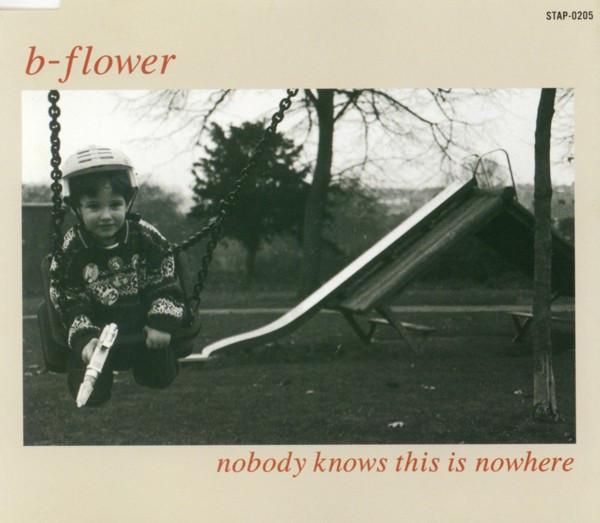 

CD B-FLOWER - nobody knows this is nowhere STAP0205 Por Supuesto! 1992 Japan Rock Used