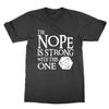 The Nope Is Strong With This One T-shirt Funny Nerd DND Dungeons Tee Present